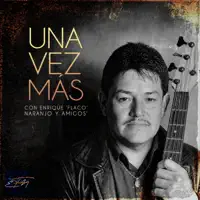 Quiereme Otra Vez — Enrique ''Flaco'' Naranjo y Amigos
