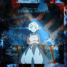 ETHEREAL FEELINGS (Sped Up) Cypariss & emptyways