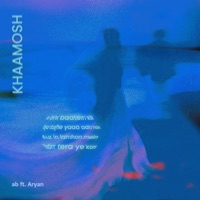 khaamosh (feat. Aryan) - Single - ab