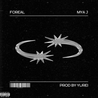 FOREAL - Single - Mya J