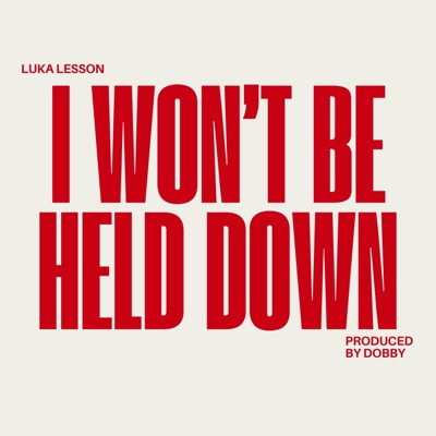 I Won't Be Held Down - Single