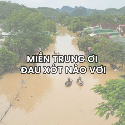 Miền Trung Ơi Đau Xót Nào Vơi