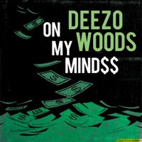 On My Mind$$ - Single - A.O.G. & Deezo Woods