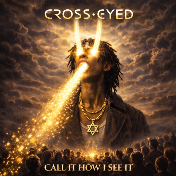 Call It How I See It (feat. Crosseyed)