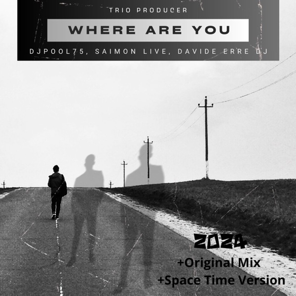 Where Are You (with Davide Erre DJ) - Single