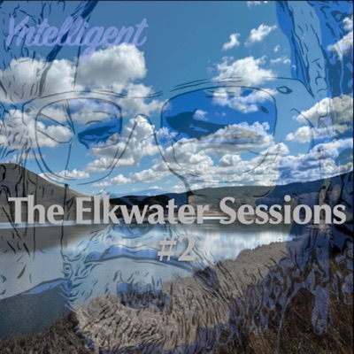 The Elkwater Sessions #2 - EP
