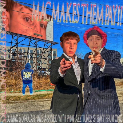 Mac Makes Them Pay!! - EP