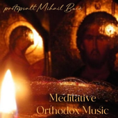 Meditative Orthodox Music (byzantine style)