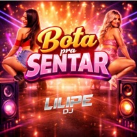 Bota pra sentar - Single - lilipe dj