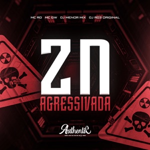 Zn Agressivada (feat. MC GW & Mc Rd)