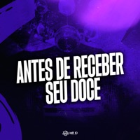 Antes de Receber Seu Doce (feat. Yuri Redicopa) - Single - MC ZL, DJ JHOW ZS & DJ F7