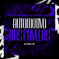Automotivo das Favelas - Single - Mc Vero, Miranda MC, Dj Will DF, MC VK da Zo & Mc Vk Da Vs