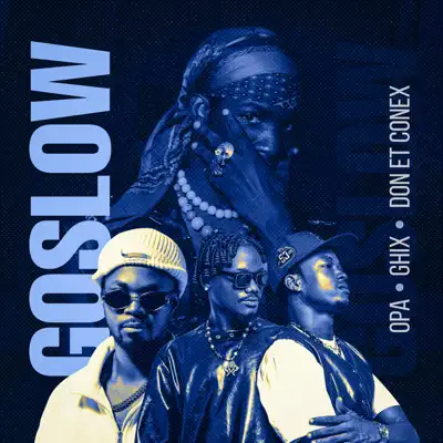 Listen to Goslow - Single by OPA, Conex et Don & Ghix