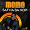 SAF NA BA NOPI - Momo Dieng lyrics