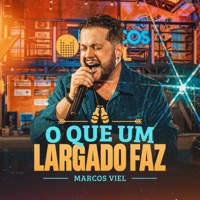 O Que um Largado Faz - Single - Marcos Viel