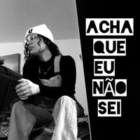 ACHA QUE EU NÃO SEI - Single - Amz0nas