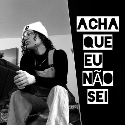 ACHA QUE EU NÃO SEI - Single