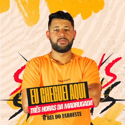 Eu Cheguei Aqui Três Horas da Madrugada - Single