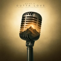 Outta Love (feat. Monlé, Jesus Aok & Pablo Bardo) - Single - DVS 7.0