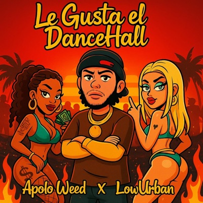 Le Gusta el DanceHall (feat. LowUrban) - Single