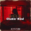 Chokin' Kind - Single