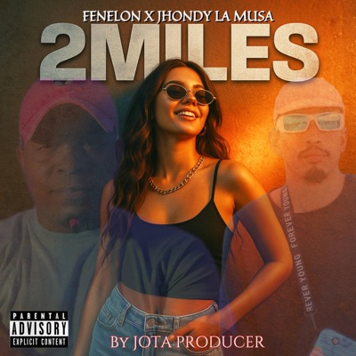 2Miles (feat. Jhondy La Musa & Jota Plo produciendo) - Single