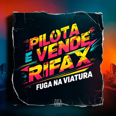 Pilota e Vende Rifa X Fuga na Viatura - Single