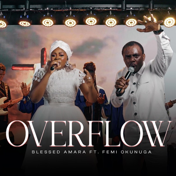 Blessed Amara (Overflow) (feat. Femi Okunuga)