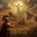 As muralhas vão cair