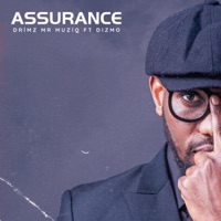 Assurance (feat. Dizmo) - Single - Drimz Mr Muziq