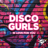 In Love for You (Extended Mix) - Disco Gurls new Single