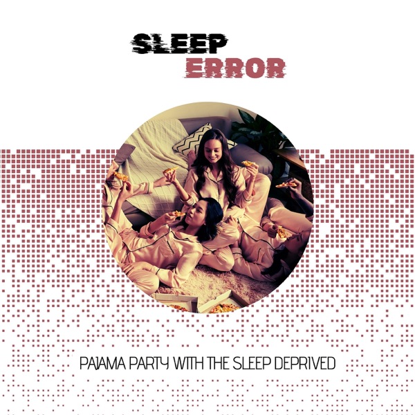 Pajama Party with the Sleep Deprived: Soundtrack to My Insomniac Adventures