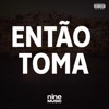 Então Toma - Single