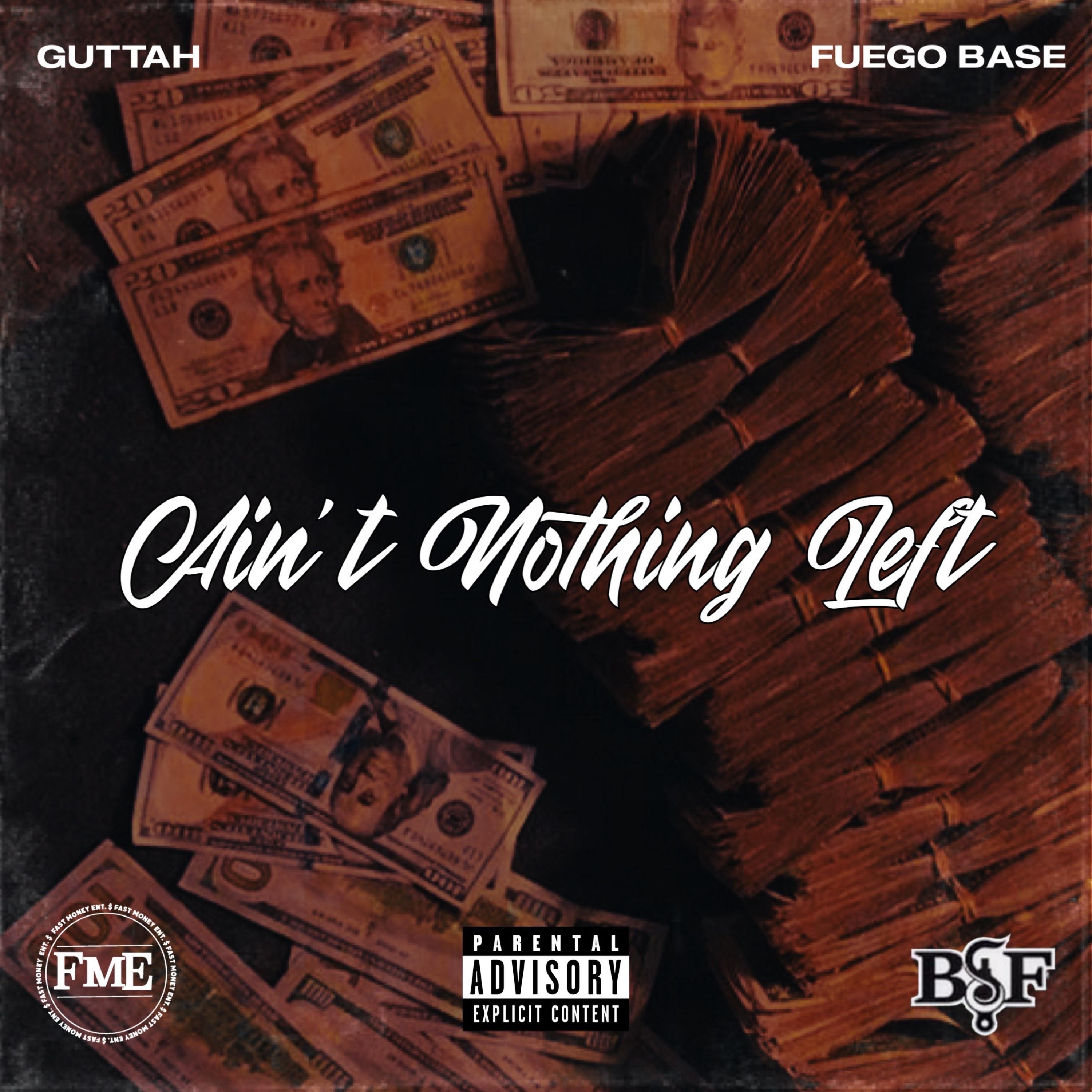 Ain't Nothin Left (feat. Fuego Base) - Single