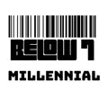 Below 7 - Millennial