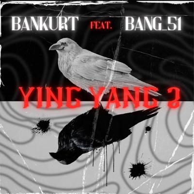 Yin Yang 2 (feat. BANG_51) - Single