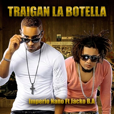 Traigan La Botella (feat. Jacko B.A) - Single