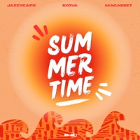 Summertime - Single - JazzXcape, Sxova & Macasset