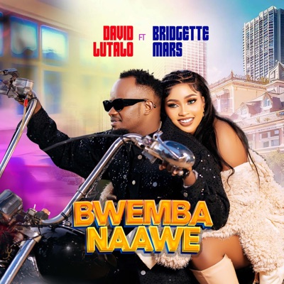 Bwemba Naawe (feat. David Lutalo) - Single
