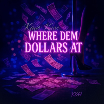 WHERE DEM DOLLARS AT? - Single