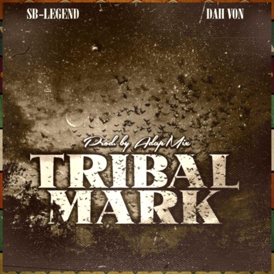 Tribal Mark (feat. Dah Von) - Single