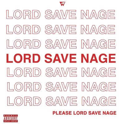 LORD SAVE NAGE (feat. Lil Durt & Lord Nage) - Single