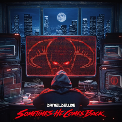 Sometimes He Comes Back - Daniel Deluxe Cover Art