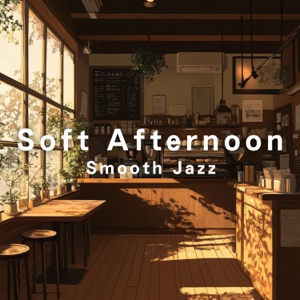 Soft Afternoon Smooth Jazz
