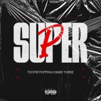 Super P Remix (feat. Baby Three) - Single