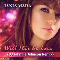 Will This Be Love (feat. Janis Mara) - Single - DJ Johnnie Johnson
