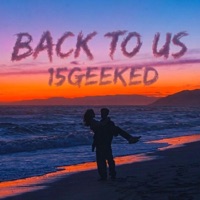 Back To Us - Single - 15Geeked