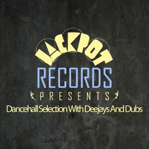 Jackpot Presents Dancehall Selection with Deejays and Dubs