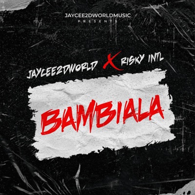 Bambiala (feat. Risky intl) - Single