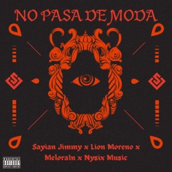 No Pasa de Moda (feat. Nysix Music)